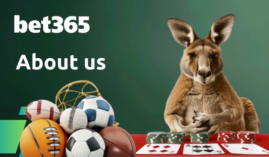 About us Bet365 Australia gambling platform