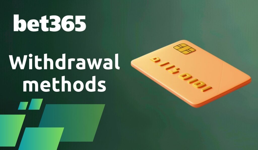 Available withdrawal methods at Bet365 Australia